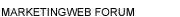 Marketingweb Forum: The original forum for Internet marketing founded in November 1997!